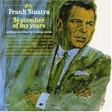 [Music] September of My Years
