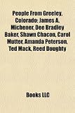 [Book] People from Greeley, Colorado: James A. Michener, Dee Bradley Baker, Shawn Chacn, Carol Mutter, Amanda Peterson, Ted Mack, Reed Doughty