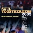 Soul Togetherness 2002