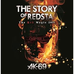 【クリックで詳細表示】Amazon.co.jp ｜ THE STORY OF REDSTA -The Red Magic 2011- Chapter 1 [DVD] DVD・ブルーレイ - AK-69