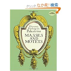 Palestrina: Masses and Motets