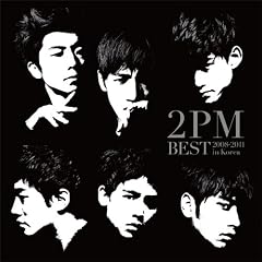 2PM BEST ~2008-2011 in Korea~(���񐶎Y�����B)