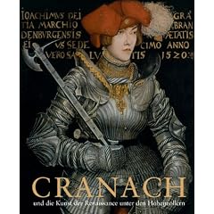 Cranach und die Kunst der Renaissance unter den Hohenzollern