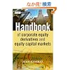 Handbook of Corporate Equity Derivatives and Equity Capital Markets (The Wiley Finance Series)