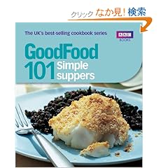 Good Food: 101 Simple Suppers (BBC Good Food)