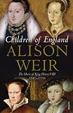 [Book] Children of England: The Heirs of King Henry VIII 1547-1558