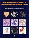 WHO Classification of Tumours of Haematopoietic and Lymphoid Tissues