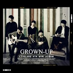 FTIsland(�G�t�e�B�A�C�����h)/GROWN-UP:4th Mini Album[�؍��A����]