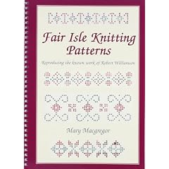 Fair Isle Knitting Patterns: Reproducing the Known Work of Robert Williamson
