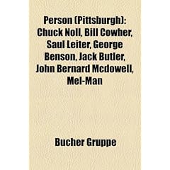 Person (Pittsburgh): Chuck Noll, Bill Cowher, Saul Leiter, George Benson, Jack Butler, John Bernard McDowell, Mel-Man