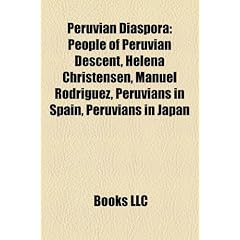 Peruvian Diaspora: People of Peruvian Descent, Helena Christensen, Manuel Rodrguez, Peruvians in Spain, Peruvians in Japan