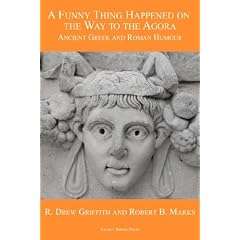 A Funny Thing Happened on the Way to the Agora: Ancient Greek and Roman Humour