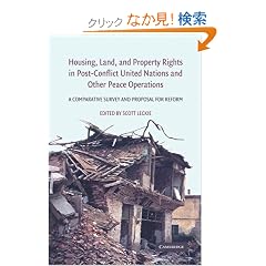 Housing, Land, and Property Rights in Post-Conflict United Nations and Other Peace Operations: A Comparative Survey and Proposal for Reform