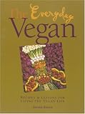 [Book] The Everyday Vegan: Recipes & Lessons for Living the Vegan Life