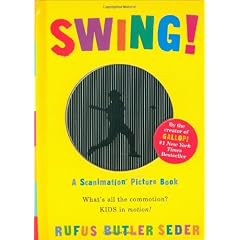 Swing!: A Scanimation Picture Book