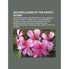 Archipelagoes of the Pacific Ocean: Northern Mariana Islands, Samoa, Tuvalu, Marshall Islands, Vanuatu, Tonga, Palau, Juan Fern Ndez Islands