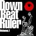 Down Beat Ruler vol�D1
