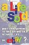 A Life Sold - What Ever Happened to That Guy Who Sold His Whole Life on Ebay?