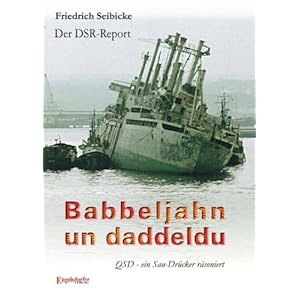 【クリックで詳細表示】Der DSR-Report. Babbeljahn un daddeldu. QSD - ein Sau-Druecker raesoniert [Perfect]