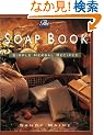 The Soap Book: Simple Herbal Recipes