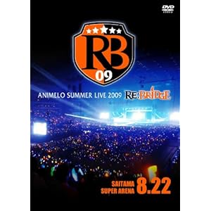 【クリックで詳細表示】Animelo Summer Live 2009 RE：BRIDGE 8.22 【DVD】