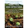 More Than Good Intentions: Improving the Ways the World's Poor Borrow, Save, Farm, Learn, and Stay Healthy