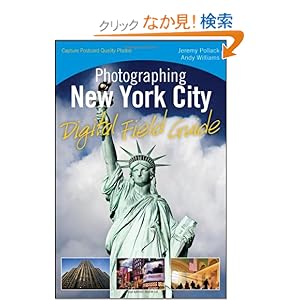 【クリックでお店のこの商品のページへ】Photographing New York City Digital Field Guide: Jeremy Pollack, Andy Williams: 洋書