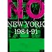 NO NEW YORK 1984-91 [DVD]