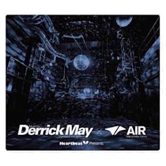 Heart Beat Presents Mixed By Derrick May(TRANSMAT from DETROIT)�~ Air(DAIKANYAMA TOKYO)