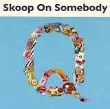[CD]Skoop On Somebody Q(初回生産限定盤)(DVD付)