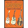�O���b�` �M�^�[�R���N�V����2/GRETSCH Guitar Collection II �m�[�}��7��Z�b�g