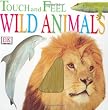 Wild Animals (Touch & Feel)