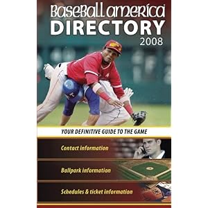 【クリックで詳細表示】Baseball America 2008 Directory： Your Definitive Guide to the Game (Baseball America’s Directory)： The Editors of Baseball America： 洋書
