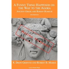 A Funny Thing Happened on the Way to the Agora: Ancient Greek and Roman Humour - 2nd Edition: Agora Harder!