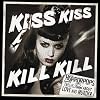 Kiss Kiss Kill Kill (Dig)