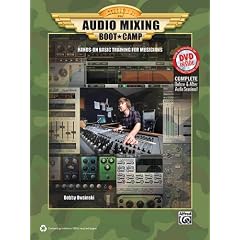 Audio Mixing Boot Camp: Hands-On Basic Training for Musicians
