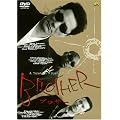 BROTHER [DVD]