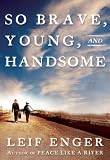[Book] So Brave, Young and Handsome: A Novel