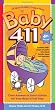 Baby 411: Clear Answers & Smart Advice for Your Baby's First Year (Baby 411: Clear Answers and Smart Advice for Your Baby's First Year)