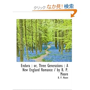 【クリックでお店のこの商品のページへ】Endura: Or, Three Generations : a New England Romance