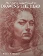 The Artist's Complete Guide to Drawing the Head
