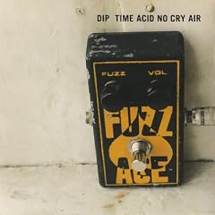 TIME ACID NO CRY AIR