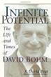 Infinite Potential: The Life And Times Of David Bohm