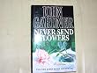Never Send Flowers