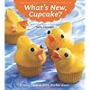 What's New, Cupcake?: Ingeniously Simple Designs for Every Occasion