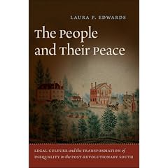The People and Their Peace: Legal Culture and the Transformation of Inequality in the Post-Revolutionary South