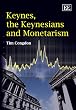 Keynes, the Keynesians and Monetarism