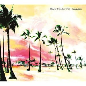 【クリックで詳細表示】Slower Than Summer