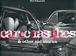 Car Crashes & Other Sad Stories (Photobook)