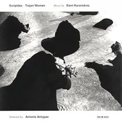 Eleni Karaindrou: Trojan Women